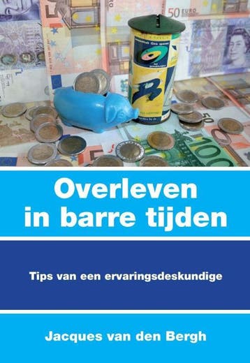 Overleven in barre tijden 9789085482260 J. van den Bergh, Verzenden, Gelezen, J. van den Bergh