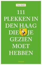 111 plekken in Den Haag die je gezien moet hebben / 111, Verzenden, Zo goed als nieuw, Tal Maes