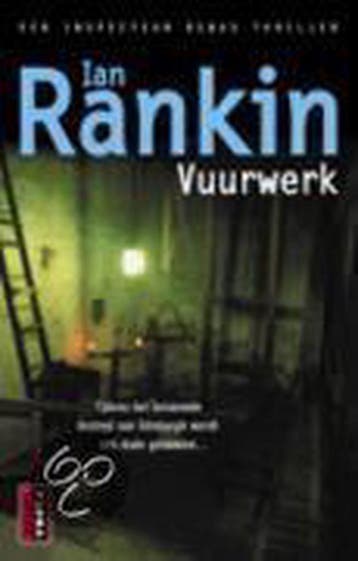 Vuurwerk / John Rebus / 7 9789024550487 Ian Rankin, Boeken, Verzenden, Zo goed als nieuw, Ian Rankin