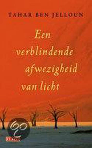 Een verblindende afwezigheid van licht 9789044500592, Verzenden, Zo goed als nieuw, T. Ben Jelloun