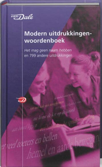 Het mag geen naam hebben en andere uitdrukkingen / Van Dale, Gelezen, Verzenden, Van Dale, Nederlands