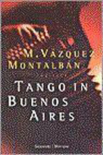 Tango in Buenos Aires / Een Pepe Carvalho-detective, Verzenden, M. Vazquez Montalban