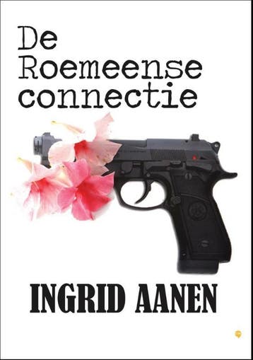 De Roemeense connectie 9789048438334 Ingrid Aanen, Verzenden, Gelezen, Ingrid Aanen