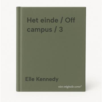 Het einde / Off campus / 3 9789062225774 Elle Kennedy, Boeken, Verzenden, Zo goed als nieuw, Elle Kennedy