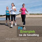 Fit en energiek na de bevalling 9789490510008, Verzenden, Zo goed als nieuw, Esther van Diepen