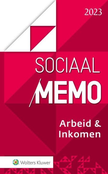Sociaal Memo Arbeid & Inkomen 2023 9789013170740, Boeken, Verzenden, Gelezen