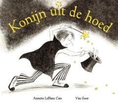 Konijn uit de hoed 9789047504269 Annette LeBlanc Cate, Verzenden, Annette LeBlanc Cate