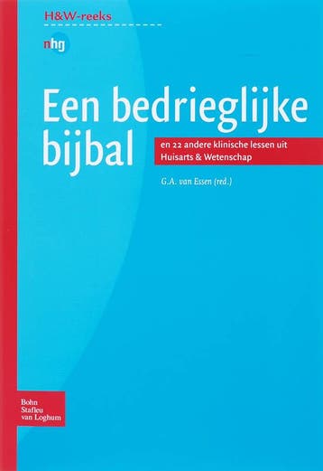Een bedrieglijke bijbal / Huisarts en Wetenschap van Essen, Verzenden, Van Essen