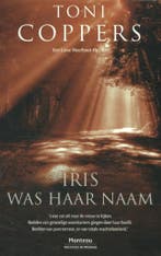 Iris was haar naam 9789903244421 Toni Coppers, Verzenden, Toni Coppers