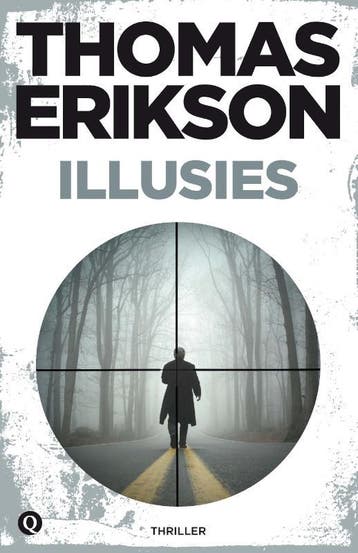Illusies 9789021454726 Thomas Erikson, Boeken, Verzenden, Gelezen, Thomas Erikson