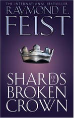 (04): Shards of a Broken Crown 9780006483489, Verzenden, Raymond E. Feist