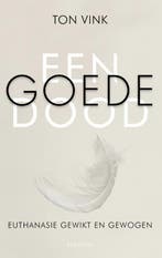 Een goede dood 9789086872244 Ton Vink, Verzenden, Zo goed als nieuw, Ton Vink