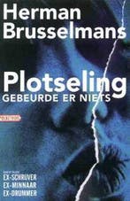Plotseling gebeurde er niets 9789046141021, Verzenden, Gelezen, Herman Brusselmans