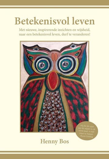 Betekenisvol leven 9789463281799 Henny Bos, Verzenden, Gelezen, Henny Bos