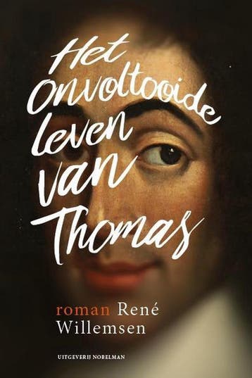 Het onvoltooide leven van Thomas 9789491737251, Verzenden, Zo goed als nieuw, René Willemsen