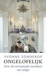 Ongelofelijk (9789044640274, Yvonne Zonderop), Verzenden, Nieuw