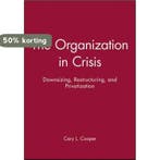 The Organization in Crisis 9780631212317 RJ Burke, Verzenden, RJ Burke