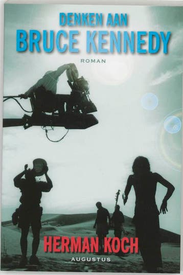 Denken aan Bruce Kennedy 9789045700045 Herman Koch, Verzenden, Gelezen, Herman Koch