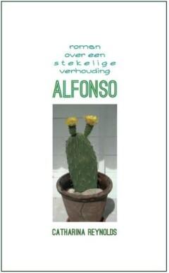 Alfonso 9789081158237 Catharina Reynolds, Livres, Romans, Envoi