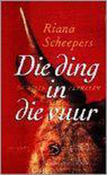 DIE DING IN DIE VUUR 9789053335239 R. Scheepers, Verzenden, R. Scheepers