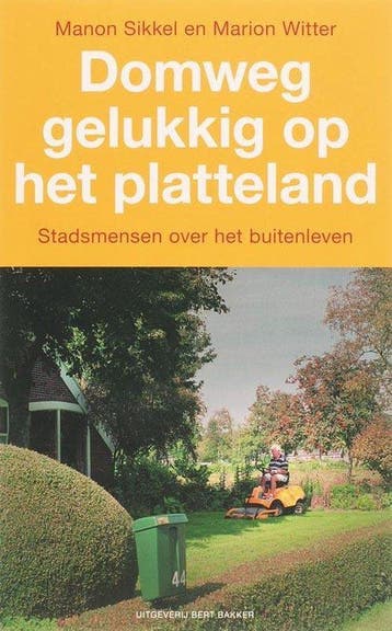 Domweg Gelukkig Op Het Platteland - Sikkel, Boeken, Verzenden, Nieuw