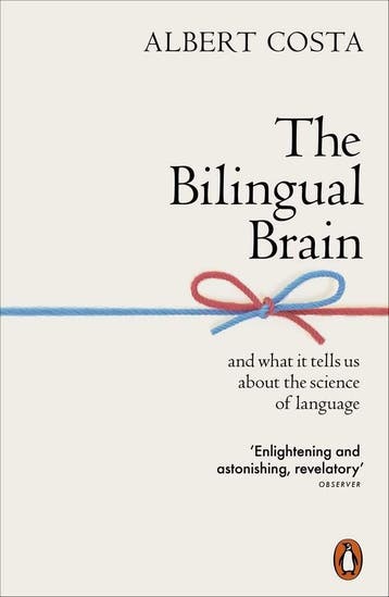 The bilingual brain 9780141990385 Albert Costa, Boeken, Verzenden, Zo goed als nieuw, Albert Costa