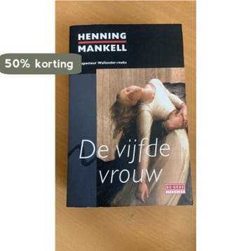 De vijfde vrouw 9789044518122 Henning Mankell, Boeken, Verzenden, Gelezen, Henning Mankell