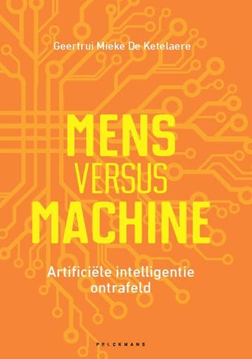 Mens versus machine 9789463370912, Verzenden, Gelezen, Geertrui Mieke De Ketelaere