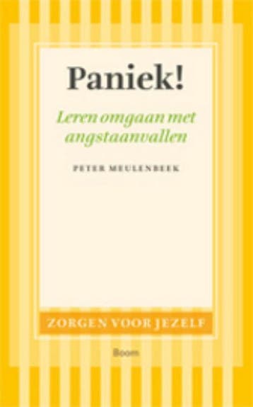 Paniek! / Zorgen voor jezelf 9789461054883 Peter Meulenbeek, Boeken, Psychologie, Verzenden, Zo goed als nieuw, Peter Meulenbeek