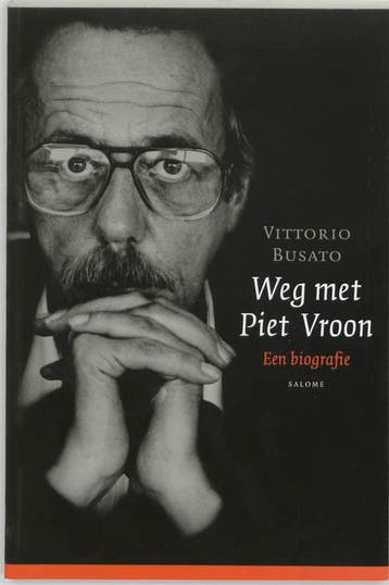 Weg met Piet Vroon 9789053567265 V. Busato, Boeken, Verzenden, Zo goed als nieuw, V. Busato