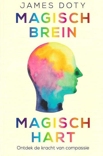 Magisch brein, magisch hart 9789400504103 James Doty, Verzenden, Zo goed als nieuw, James Doty