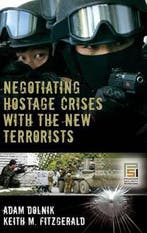 Negotiating Hostage Crises With the New Terrorists, Boeken, Verzenden, Zo goed als nieuw, Adam Dolnik