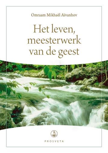 Het Leven, Meesterwerk Van De Geest | Nieuw, Boeken, Verzenden, Nieuw, Omraam Mikhaël Aïvanhov