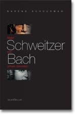 Albert Schweitzer over Johann Sebastian Bach 9789076564708, Verzenden, B. Schuurman