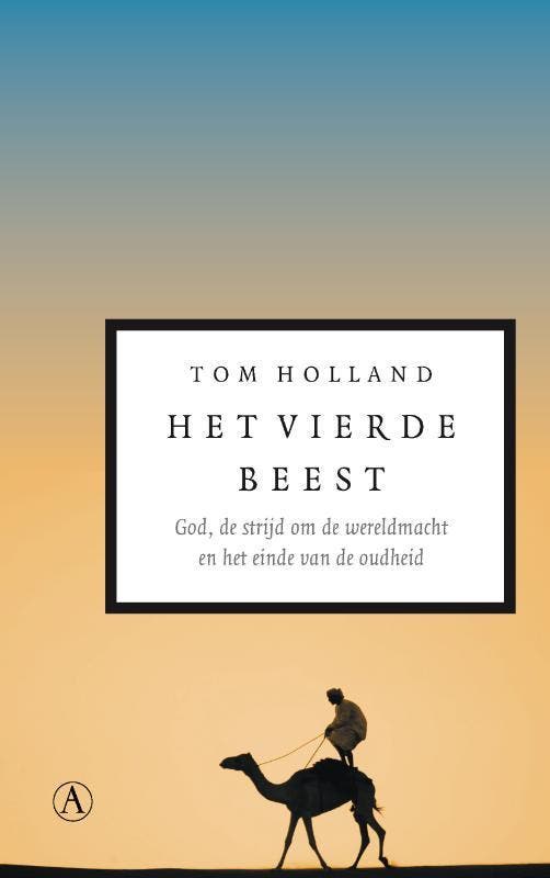 Het vierde beest 9789025369088 Tom Holland, Boeken, Geschiedenis | Wereld, Gelezen, Verzenden