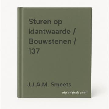 Sturen op klantwaarde / Bouwstenen / 137 9789068146264, Verzenden, J.J.A.M. Smeets