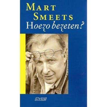 Hoezo bezeten ? 9789025421410 Mart Smeets, Verzenden, Mart Smeets