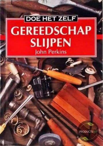 Gereedschap slijpen / Doe-het-zelf 9789055610112 J. Perkins, Verzenden, Zo goed als nieuw, J. Perkins