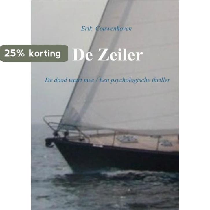 De zeiler 9789402136302 Erik Couwenhoven, Boeken, Thrillers, Gelezen, Verzenden