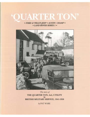 QUARTER TON: FORD & WILLYS JEEP - AUSTIN CHAMP - LAND ROVER, Boeken, Nieuw