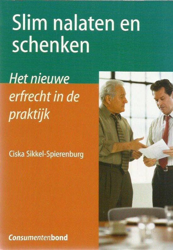 Slim nalaten en schenken 9789059510067 C. Sikkel-Spierenburg, Livres, Science, Envoi