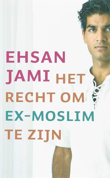 Het recht om ex-moslim te zijn 9789025958367 Ehsan Jami, Verzenden, Gelezen, Ehsan Jami