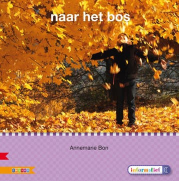Naar het bos / AVI M3 / Veilig leren lezen 9789048719556, Verzenden, Annemarie Bon
