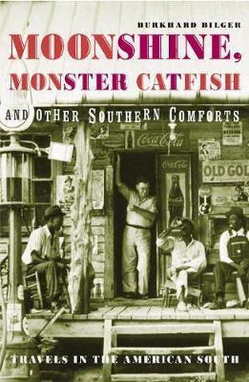 Moonshine, Monster Catfish And Other Southern Comforts, Verzenden, Gelezen, Burkhard Bilger