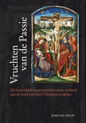 Vruchten van de Passie / Middeleeuwse studies en bronnen /, Verzenden, Zo goed als nieuw, José van Aelst