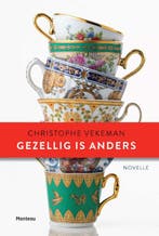 Gezellig is anders / Te gek!? 9789022332962, Verzenden, Christophe Vekeman