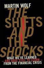 The Shifts and the Shocks 9781846146978 Martin Wolf, Verzenden, Zo goed als nieuw, Martin Wolf