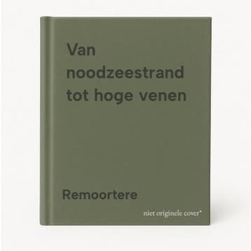 Van noodzeestrand tot hoge venen 9789031005215 Remoortere, Boeken, Verzenden, Gelezen, Remoortere