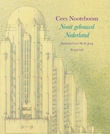 Nooit gebouwd Nederland 9789083436180 Cees Nooteboom, Verzenden, Gelezen, Cees Nooteboom
