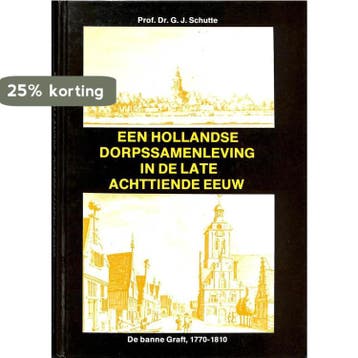 HOLLANDSE DORPSSAMENLEVING IN 18DE EEUW 9789051940190, Verzenden, Gelezen, Schutte